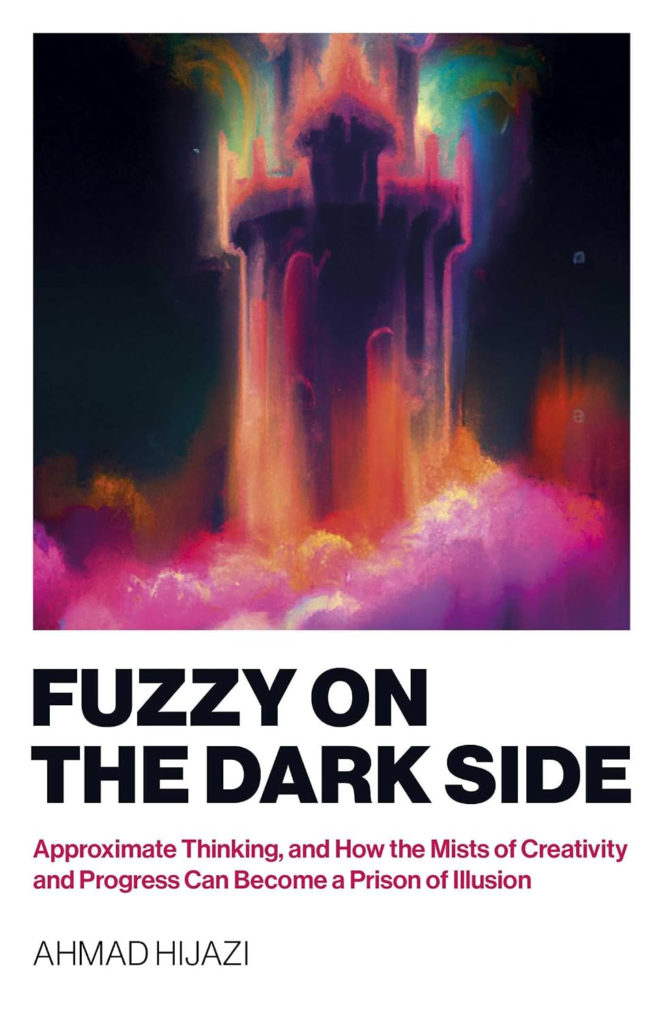 Fuzzy on the Dark Side Approximate Thinking
